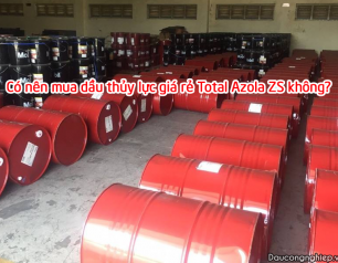 Có nên mua dầu thủy lực giá rẻ Total Azola ZS không?