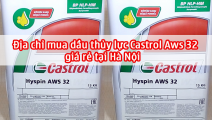 Địa chỉ mua dầu thủy lực Castrol Aws 32 giá rẻ tại Hà Nội